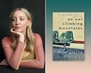 Claire Thomas's Novel 'On Not Climbing Mountains' Explores Grief Through Swiss History
