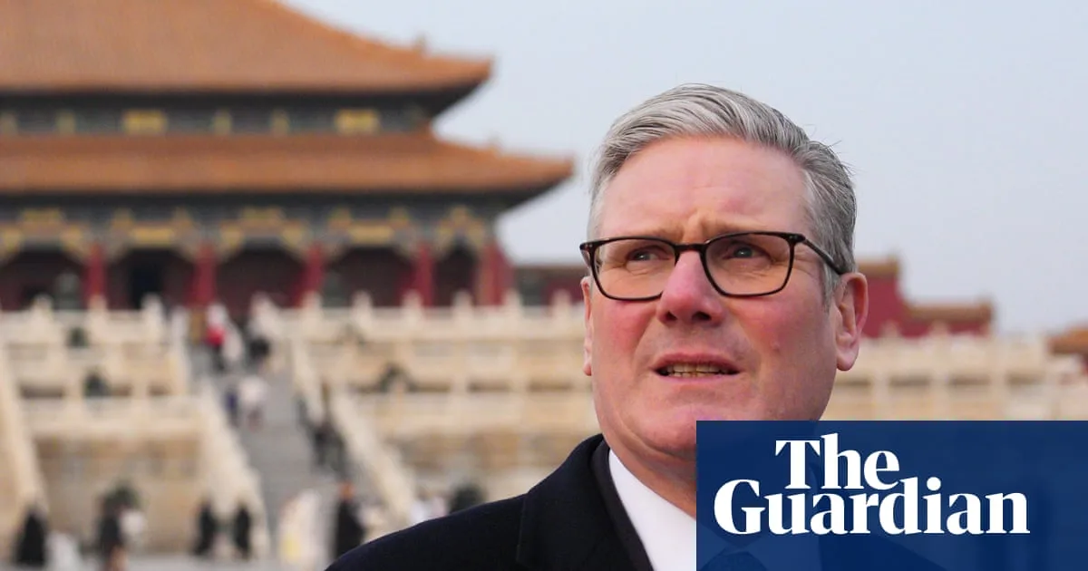 Chinese State Media Welcomes Starmer's Visit as Economic Pragmatism
