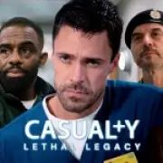 Casualty Takes One-Week Break for Wimbledon, Lethal Legacy Drama Continues